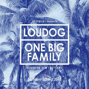 LOUDOG ONE BIG FAMILY SAMPLER SPRING 2018